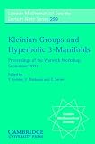 Kleinian Groups and Hyperbolic 3-Manifolds: Proceedings of the Warwick Workshop, September 11-14, 2001 (London Mathematical Society Lecture Note Series)
