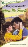 When We Touch (Silhouette Intimate Moments, No 156)