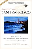 Travelers` Tales San Francisco: True Stories (Travelers` Tales Guides)