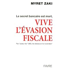 Le secret bancaire est mort, vive l'�vasion fiscale