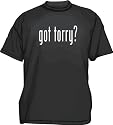 got torry? Men's Tee Shirt in 12 colors Small thru 6XL