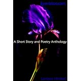 Everblossom: A Short Story and Poetry Anthologyby Larissa Hinton