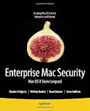 Enterprise Mac: Mac OS X Snow Leopard Secuirty 2nd Edition (Foundations)
