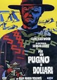 Per un pugno di dollari - Clint Eastwood; Marianne Koch; Gian Maria Volant�; Joseph Egger