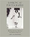 Looking at Photographs (100 Pictures from the Collection of the Museum of Modern Art) (Illustrated) (Paperback)
