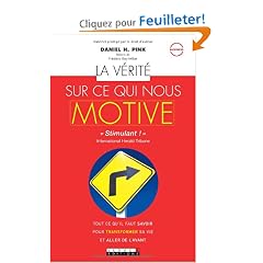 La v�rite sur ce qui nous motive