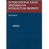 International Legal Materials On Intellectual Property, 2011 International Legal Materials Supplement