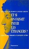 Revue Flammarion  / Et si on faisait payer les étrangers ?. Louis XIV, les immigrés et quelques autres
