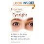 Improve Your Eyesight: A Guide to the Bates Method for Better Eyesight Without Glasses