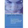 When Your Body Gets the Blues: The Clinically Proven Programme for Women Who Feel Tired and Stressed and Eat Too Much
