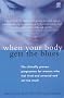 When Your Body Gets the Blues: The Clinically Proven Programme for Women Who Feel Tired and Stressed and Eat Too Much