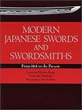 Modern Japanese Swords and Swordsmiths: From 1868 to the Present