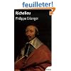 Richelieu : L'ambitieux Le r�volutionnaire Le dictateur