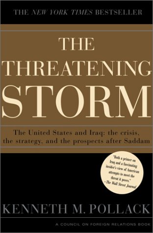 The Threatening Storm: The Case for Invading Iraq