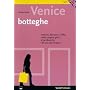 Venice Botteghe: Antiques, Bijouterie, Coffee, Cakes, Carpet, Glass... A Handbook for the Self-Assured Shopper