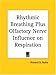 Search : Rhythmic Breathing Plus Olfactory Nerve Influence on Respiration