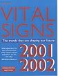 Vital Signs 2001-2002: The Trends That Are Shaping Our Future (Environmental Alert)