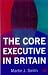The Core Executive in Britain (Transforming Government)