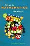 What is Mathematics, Really?