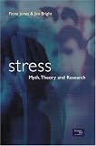 Stress: Myth,Research and Theory