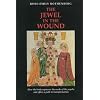 The Jewel in the Wound: How the Body Expresses the Needs of the Psyche and Offers a Path to Transformation