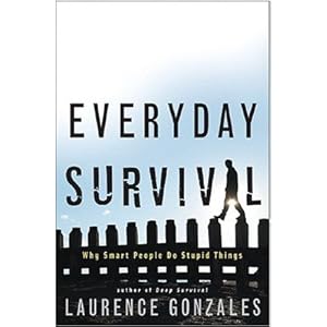 Everyday Survival  Why Smart People Do Stupid Thing
