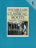 Vocabulary From Classical Roots Book E - Answer Key Only