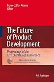 The Future of Product Development: Proceedings of the 17th CIRP Design Conference