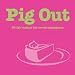 Book Pig Out: 60 Fab Recipes for Sweet Indulgence (Cookery)