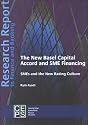 The New Basel Capital Accord and SME Financing: SMEs and the New Rating Culture (Research Report in Finance and Banking)