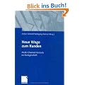 Neue Wege zum Kunden - Multi-Channel-Vertrieb im Bankgesch�ft