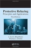 Protective Relaying: Principles and Applications, Third Edition (Power Engineering (Willis))