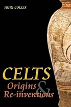 Celts: Origins, Myths and Inventions