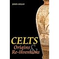 Celts: Origins and Re-inventions: Origins, Myths and Inventions