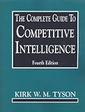 The Complete Guide To Competitive Intelligence (4th Edition)
