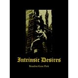 Intrinsic Desiresby Brandon Petit