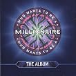 Who Wants To Be A Millionaire? The Album