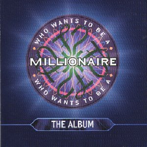 Who Wants To Be A Millionaire? - Album
