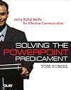 Solving the PowerPoint Predicament: Using Digital Media for Effective Communication (The Addison-Wesley Microsoft Technology Series)