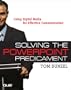 Solving the PowerPoint Predicament: Using Digital Media for Effective Communication