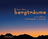 bergtr�ume: zwischen salzburg, berchtesgaden und chiemgau