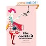The Cocktail: 200 Fabulous Drinks