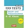 199 Tests: Mathematik Bruch- und Prozentrechnen 6. bis 8. Schuljahr. mit L�sungen (Lernmaterialien)