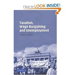 Taxation, Wage Bargaining, and Unemployment (Cambridge Studies in Comparative Politics): Isabela Mares