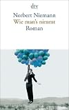 Wie man's nimmt - Norbert Niemann