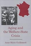 Aging and the Welfare State Crisis (The University of Delaware Press Series, the Family in Interdisciplinary Perspective)