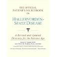 The Official Patient's Sourcebook on Hallervorden-Spatz Disease: A Revised and Updated Directory... by Icon Health Publications