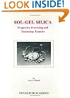 Sol-Gel Silica: Properties, Processing and Technology Transfer