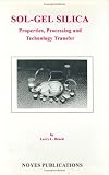 Sol-Gel Silica: Properties, Processing and Technology Transfer