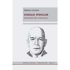 Oswald Spengler : Philosoph des Schicksals